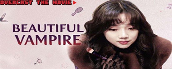 Beautiful Vampire - Film Kisah Cinta Seorang Vampir Abadi